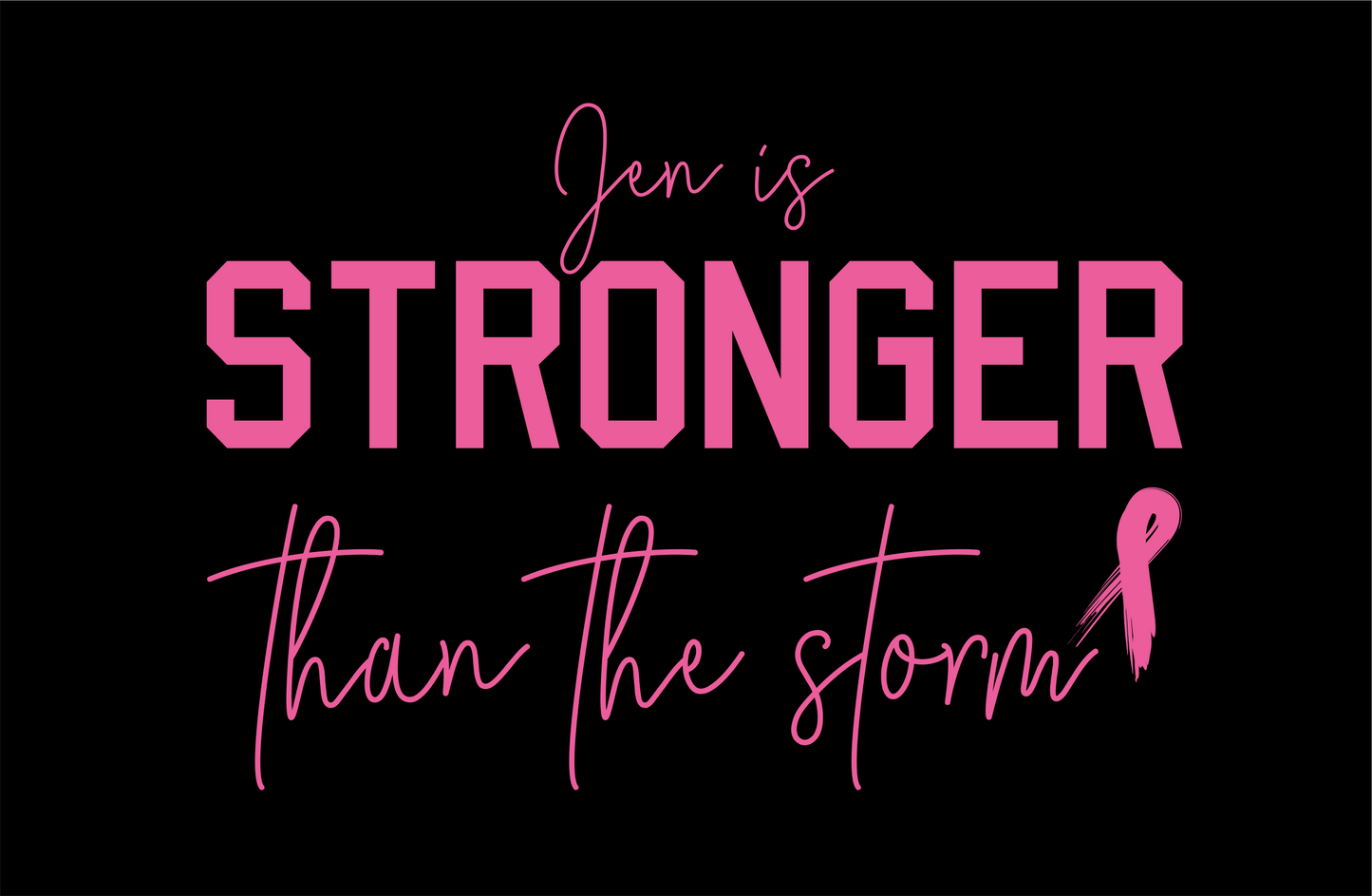 Jen-Stronger than the storm